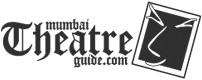 Mumbai Theatre Guide