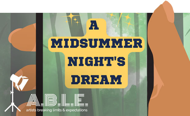 A.B.L.E.’s A Midsummer Night’s Dream